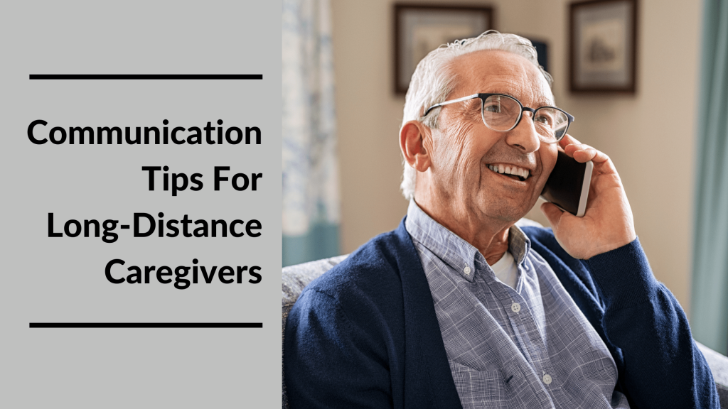 Long-Distance Caregiver Communication Tips Featured Image