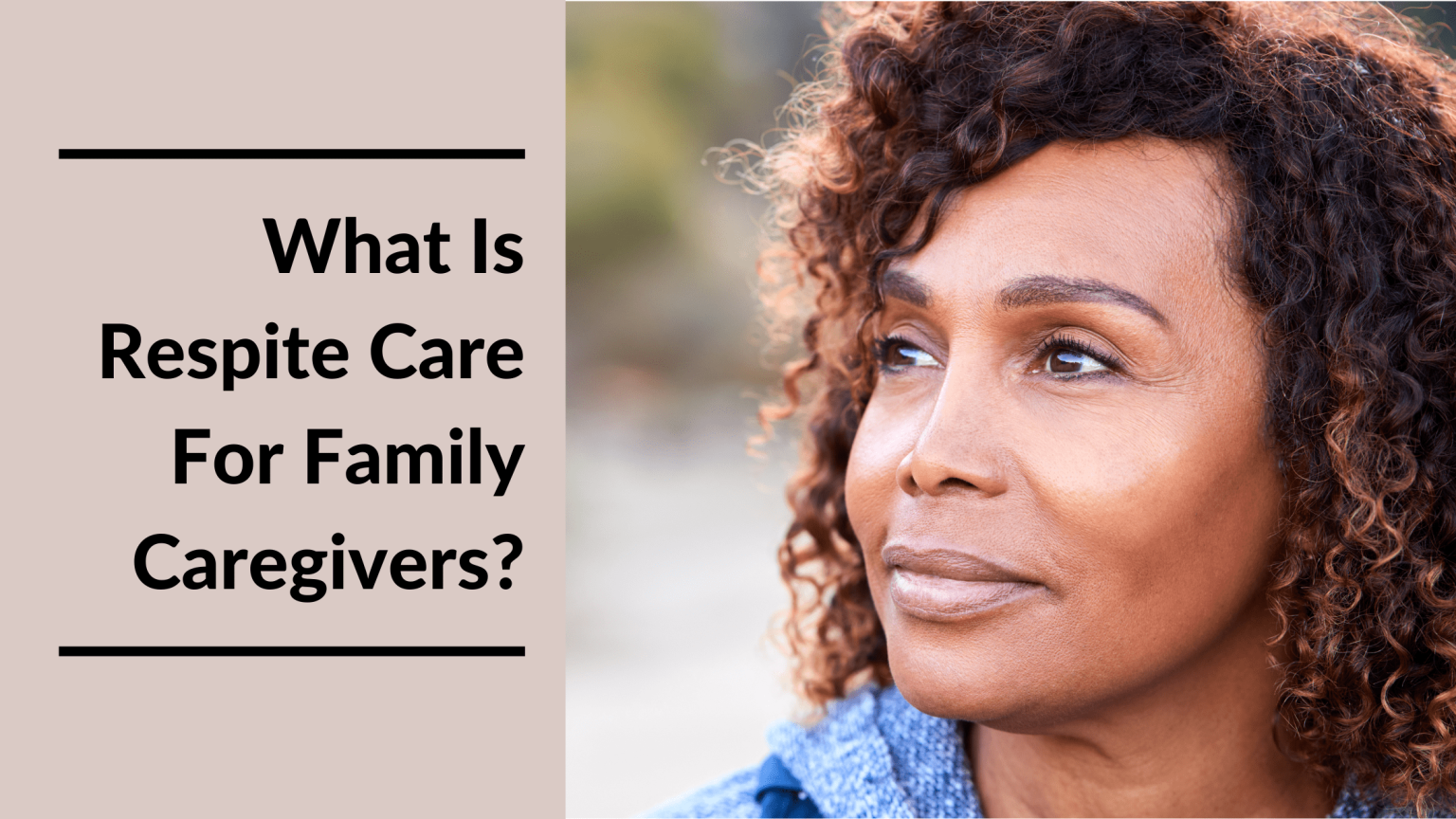 What Is Respite Care For Caregivers? MeetCaregivers