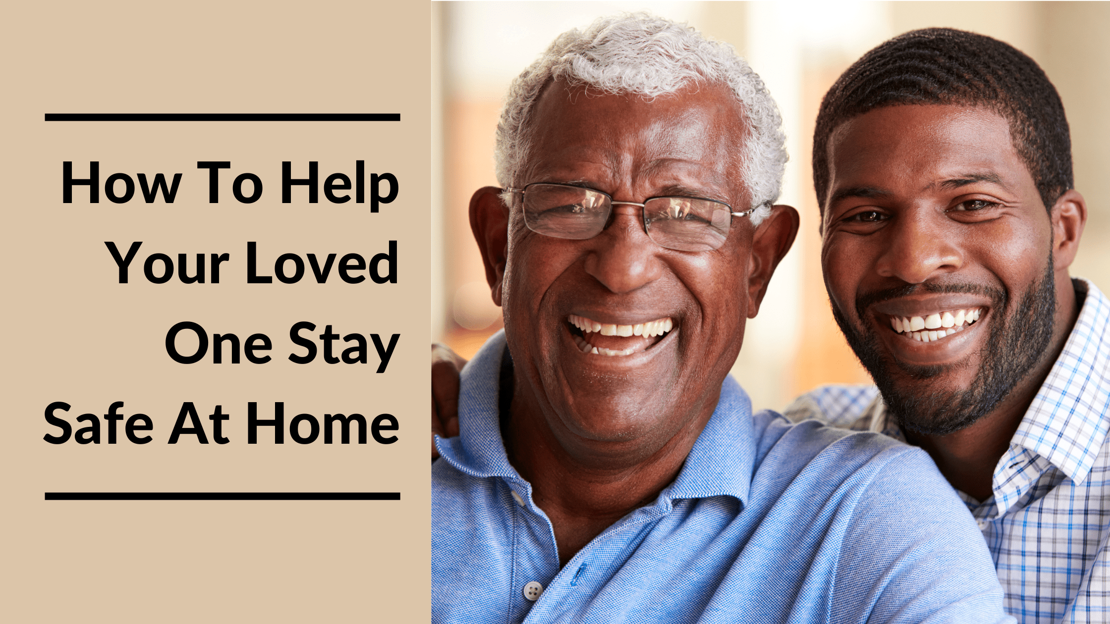 How To Help Your Loved One Stay Safe At Home Featured Image