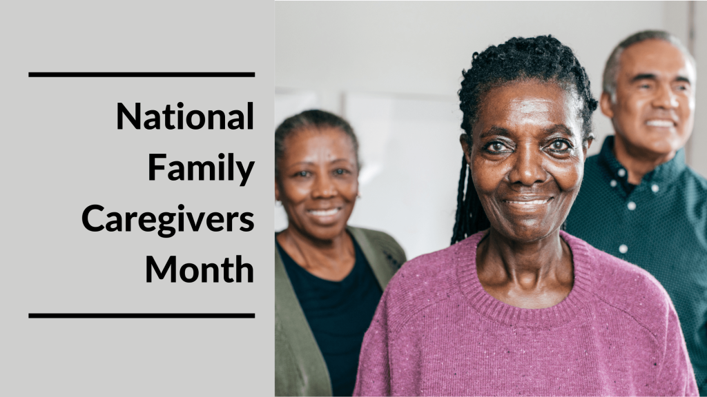 Why National Family Caregivers Month Matters MCG