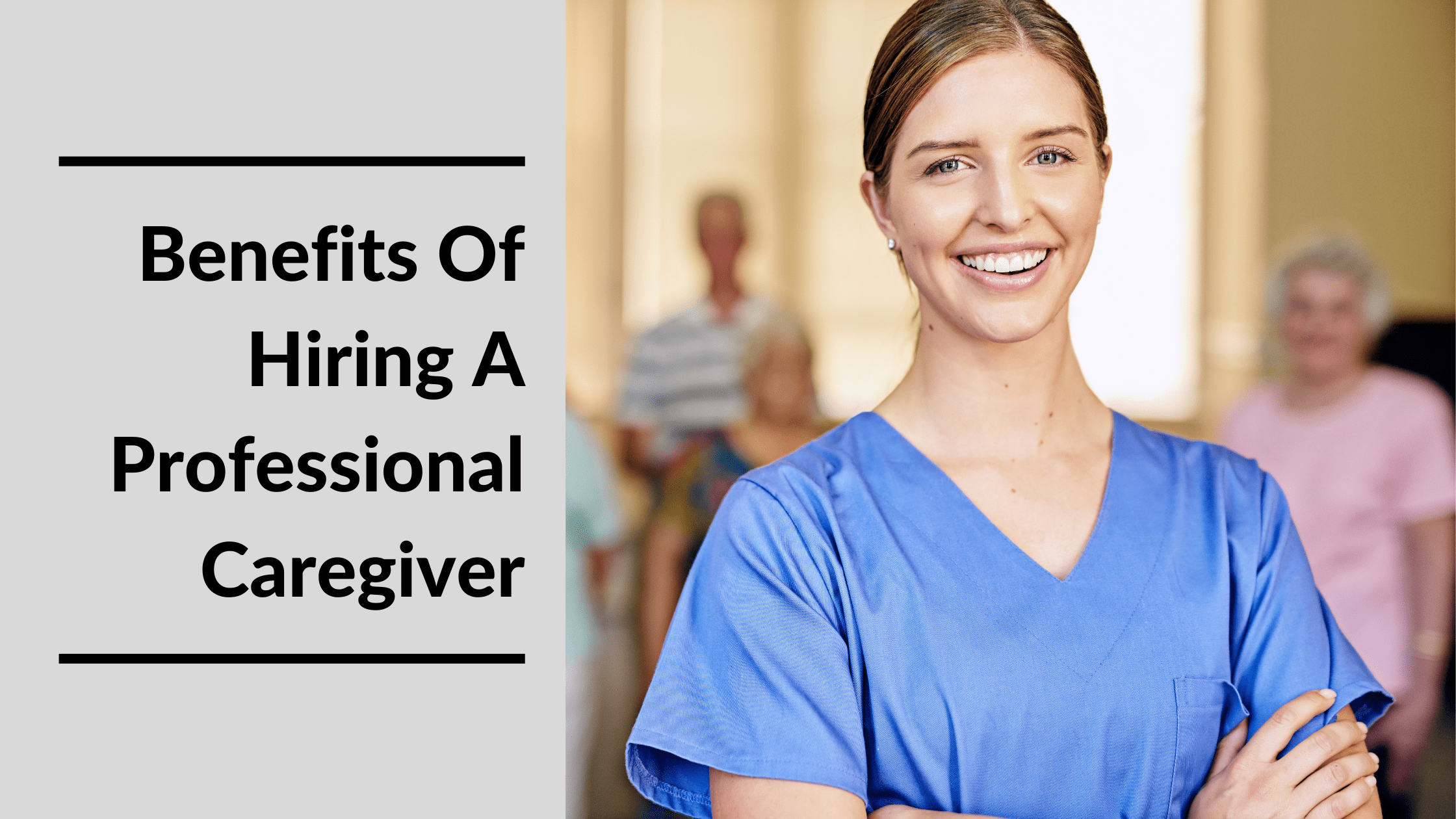 Benefits Of Hiring A Professional Caregiver Featured Image