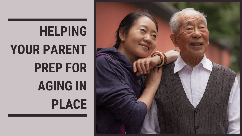 Helping Your Parent Prep For Aging In Place Featured Image