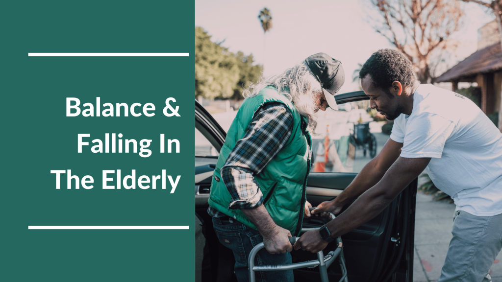 How To Manage Balance And Falling In The Elderly