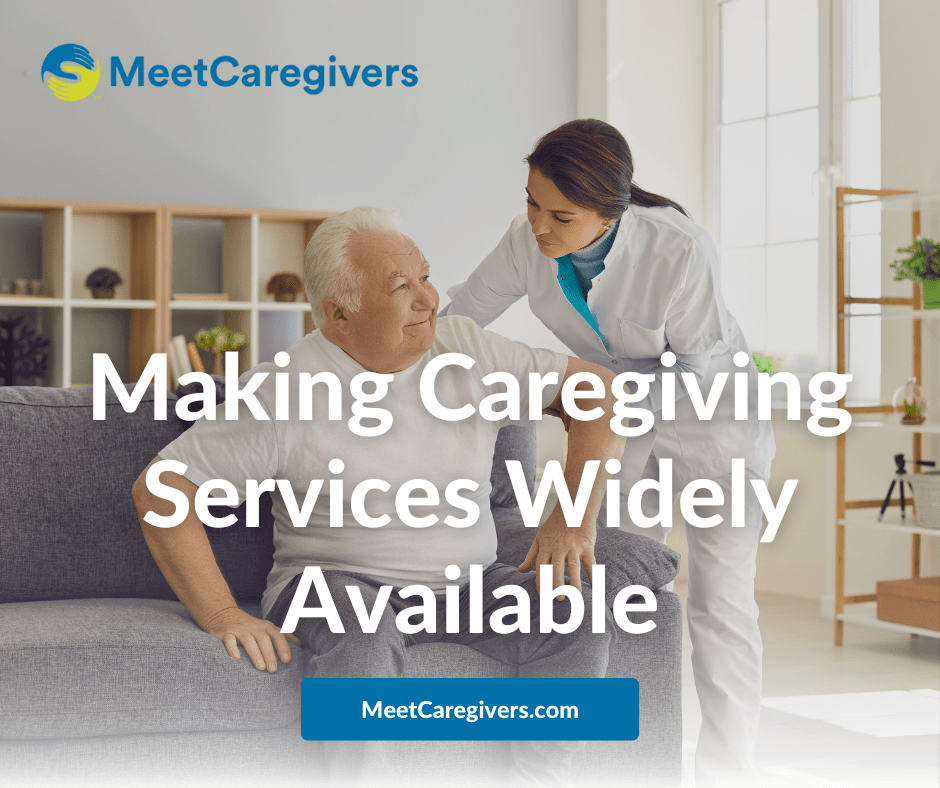 MeetCaregivers Making Services Widely Available