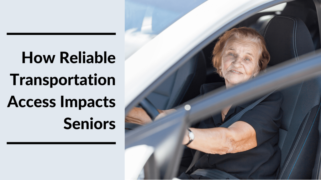 How Reliable Transportation Impacts Seniors