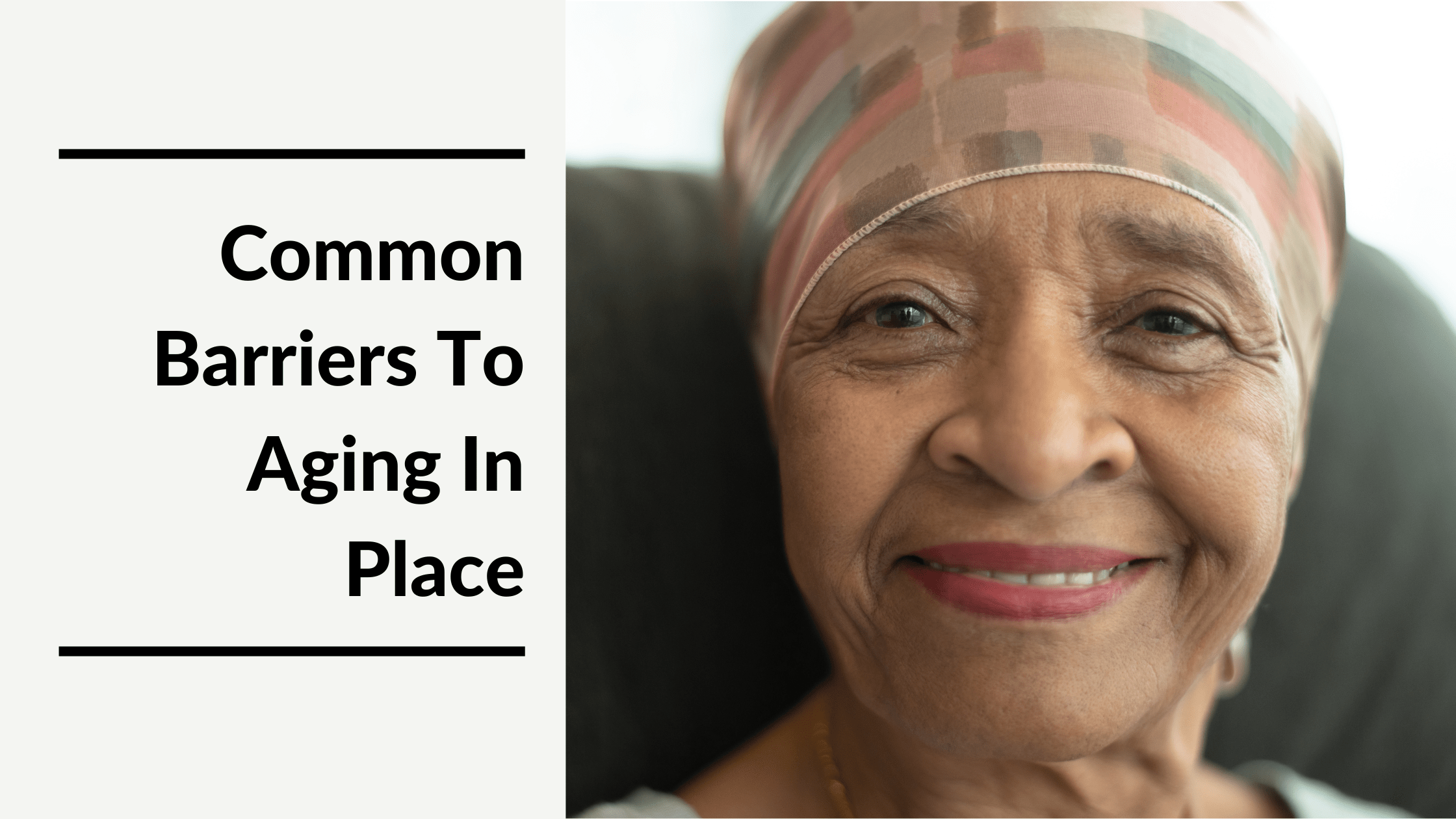 6 Common Barriers To Aging In Place – MeetCaregivers