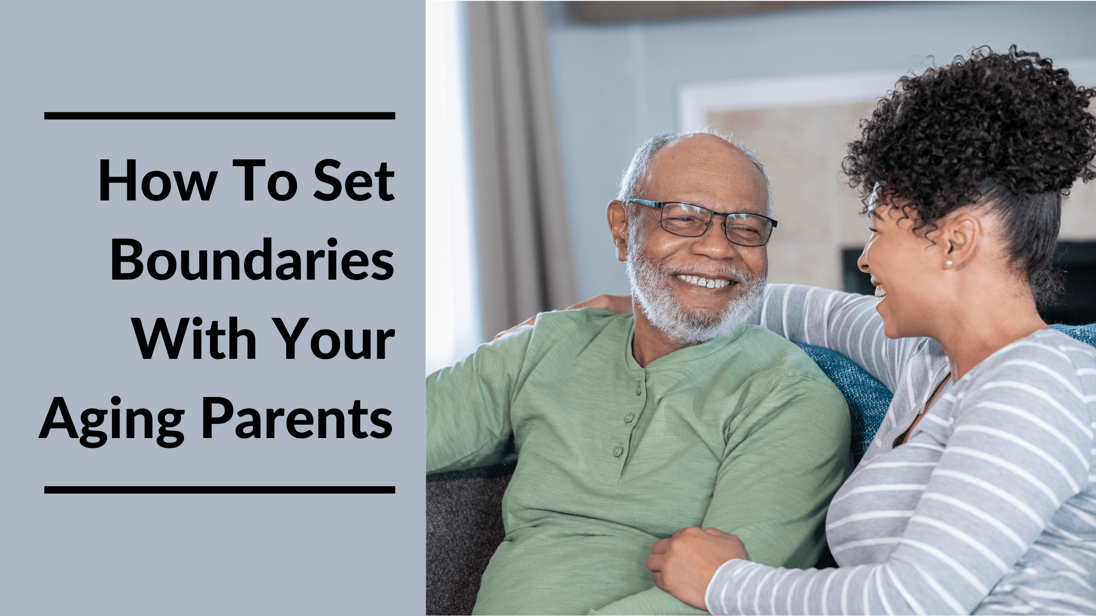 Setting Boundaries With Difficult Elderly Parents Featured Image